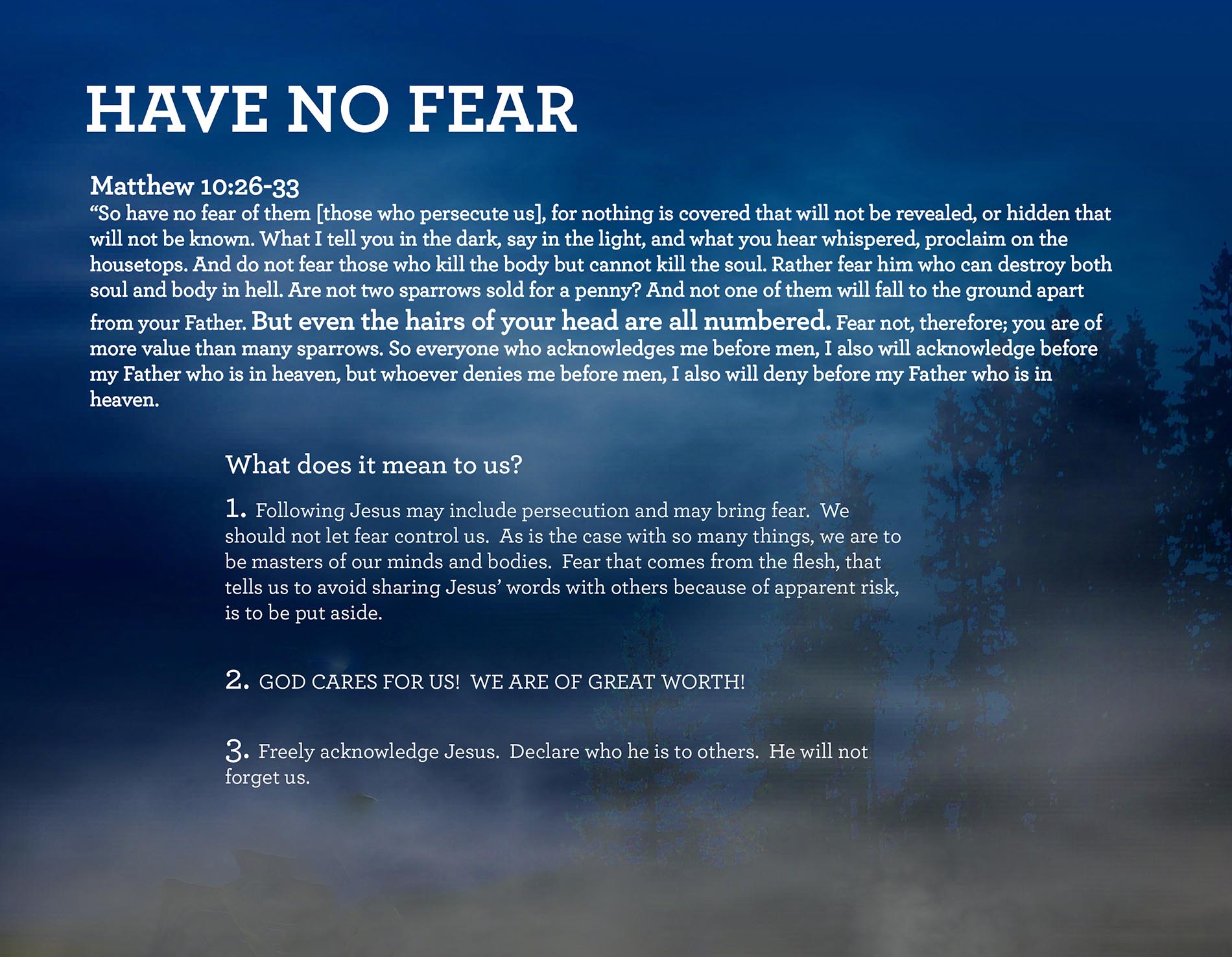 HAVE NO FEAR Matthew 10:26-33